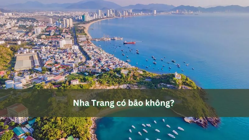 Nha Trang có bão không