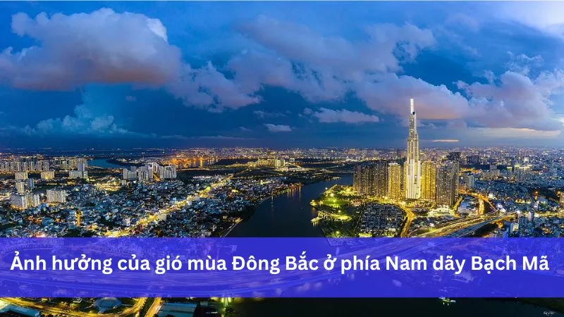 Ảnh hưởng của gió mùa Đông Bắc