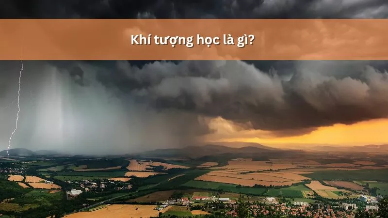 Khí tượng học là gì