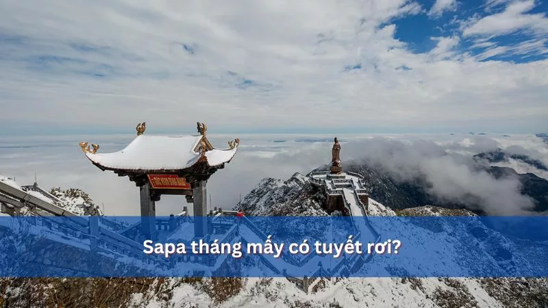 Sapa tháng mấy có tuyết