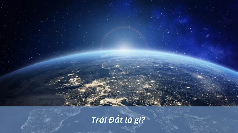 Trái Đất là gì